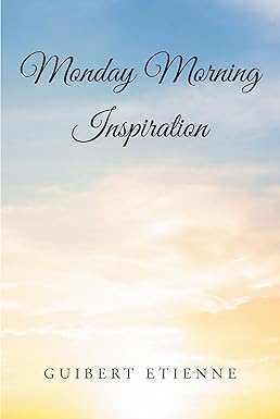 Monday Morning Inspiration by Guibert Etienne
